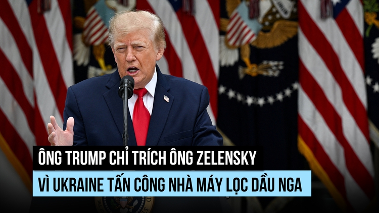 Ông Trump tiếp tục chỉ trích Ukraine vì tấn công nhà máy diesel Nga