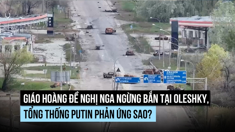 Điện Kremlin ủng hộ lời kêu gọi của Giáo hoàng về thị trấn bị phong tỏa
