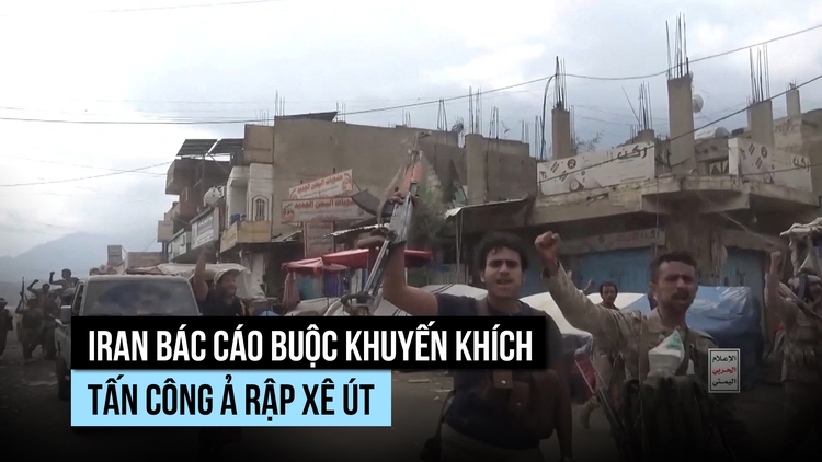 Iran bác cáo buộc khuyến khích Houthi tấn công Ả Rập Xê Út