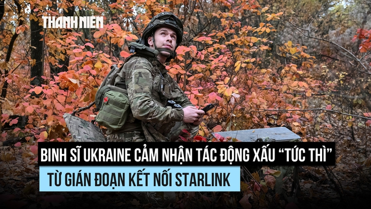 Binh sĩ Ukraine cảm nhận tác động xấu 'tức thì' từ gián đoạn kết nối Starlink