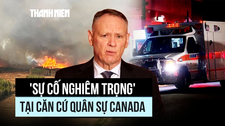 'Sự cố nghiêm trọng' tại căn cứ quân sự Canada, thương vong lớn