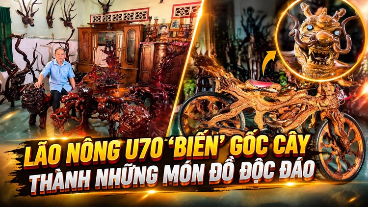 Độc lạ: Lão nông U70 ‘biến’ gốc cây thành những món đồ có một không hai