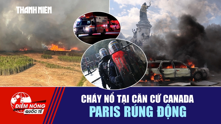 Tiêu điểm quốc tế ngày 19.10: Cháy nổ tại căn cứ Canada | Paris rúng động