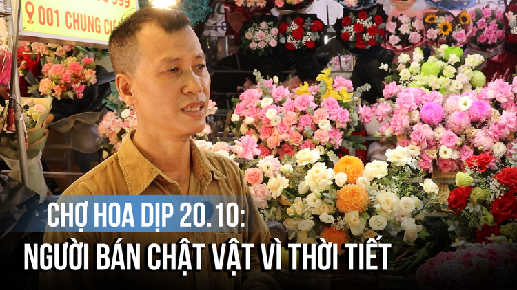 Chợ hoa TP.HCM trước thềm 20.10: Người bán chật vật vì nắng mưa thất thường