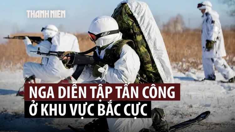 Quân đội Nga diễn tập tấn công, hải quân lần đầu đi qua tuyến đường ở Bắc Cực