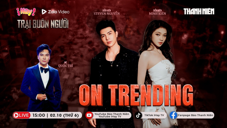 ON TRENDING: Minh Kiên thử thách Steven Nguyễn, hé lộ bí quyết trốn thoát 'Trại buôn người'