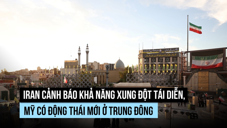 Iran cảnh báo sẽ 'càng mạnh hơn' nếu xung đột tái diễn với Mỹ
