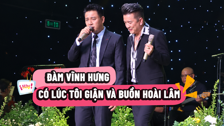 Đàm Vĩnh Hưng: Tôi nghiêm khắc với Hoài Lâm đến Hoài Linh còn sợ