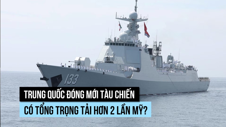 Trung Quốc vượt xa Mỹ về tổng trọng tải tàu hải quân đóng mới