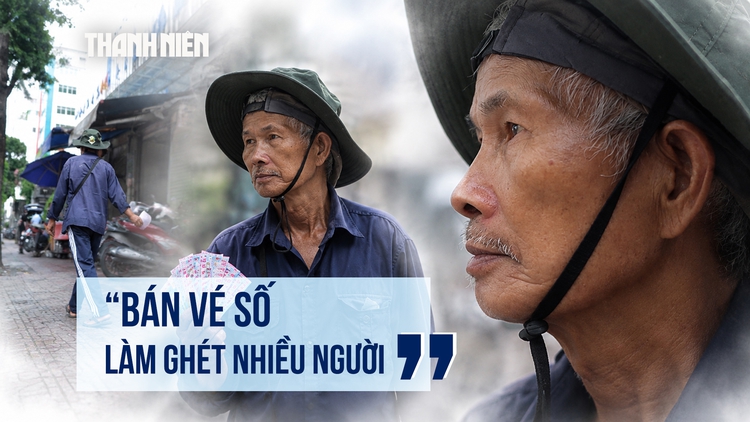 Nụ cười chua chát của người bán vé số dạo: Bán vé số làm nhiều người ghét