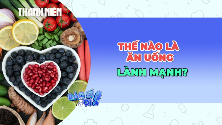 Thế nào là ăn uống lành mạnh?