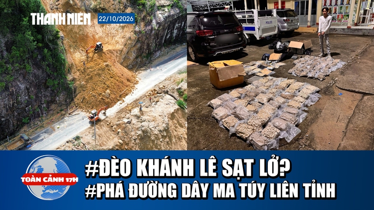 Toàn cảnh 17h: Thực hư tin đồn đèo Khánh Lê sạt lở | Triệt phá đường dây ma túy liên tỉnh