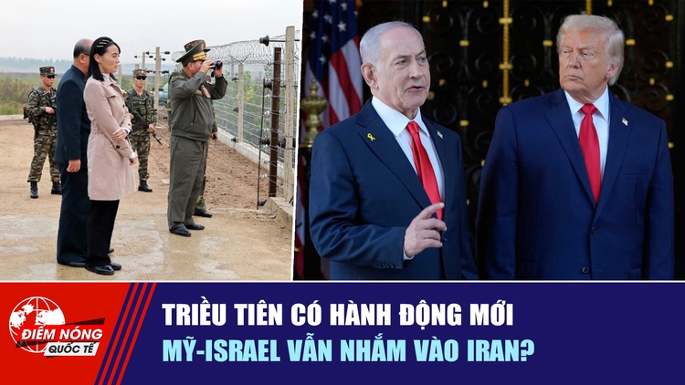 Tiêu điểm quốc tế ngày 23.10: Triều Tiên có hành động mới | Mỹ-Israel vẫn nhắm vào Iran?