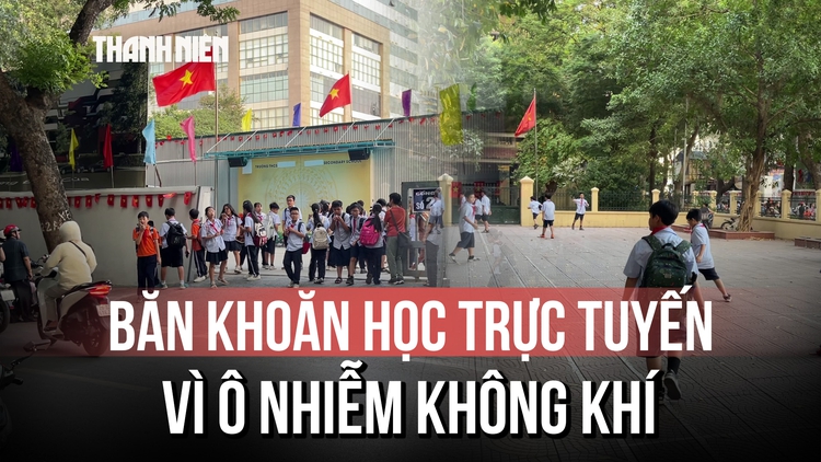 Phụ huynh băn khoăn trước đề xuất học trực tuyến khi không khí Hà Nội ô nhiễm không khí
