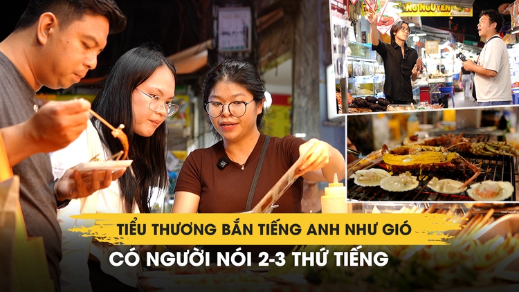 Tiểu thương chợ Hồ Thị Kỷ bắn tiếng Anh như gió, có người nói 2-3 thứ tiếng