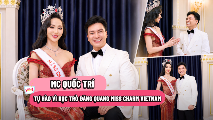Tân Miss Charm Vietnam Trà My: Áp lực trước thành tích của MC Quỳnh Nga