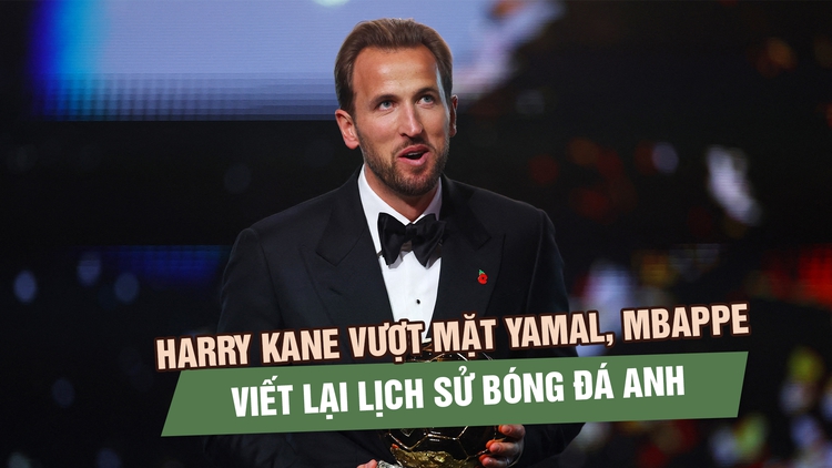 Quả bóng vàng 2026: Harry Kane vượt mặt Yamal, Mbappe, viết lại lịch sử bóng đá Anh
