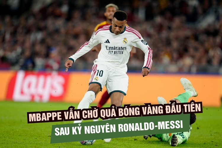 Mbappe vẫn chờ Quả bóng vàng đầu tiên sau kỷ nguyên Messi - Ronaldo