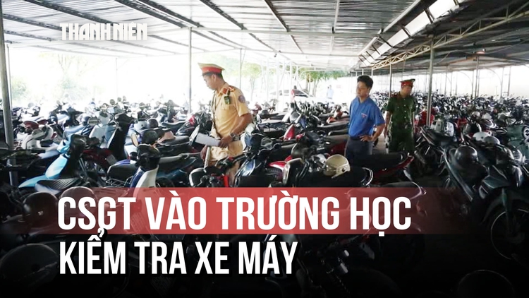 CSGT vào tận bãi giữ xe trong trường học ở Đồng Nai để kiểm tra