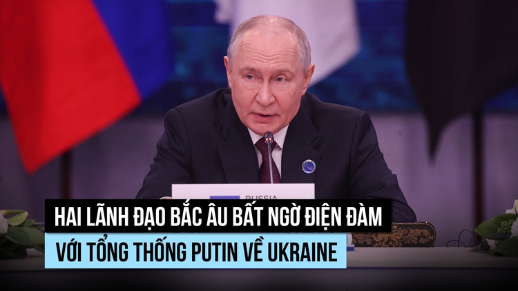Lãnh đạo Phần Lan, Na Uy điện đàm với ông Putin, láng giềng Bắc Âu bất ngờ