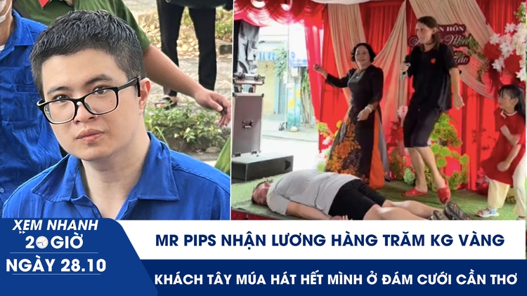 Xem nhanh 20h ngày 28.10: Mr Pips nhận lương hàng trăm kg vàng | Khách Tây múa hát hết mình ở đám cưới miền Tây