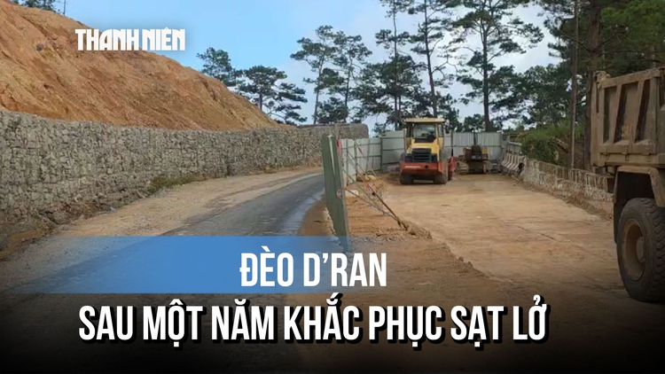 Một năm khắc phục sạt lở đèo D’Ran, nguy cơ vẫn rình rập
