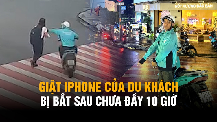 Áp sát giật iPhone của du khách, nghi phạm sa lưới sau chưa đầy 10 giờ gây án