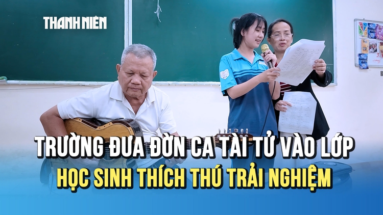 Trường đưa đờn ca tài tử vào lớp: Học sinh thích thú trải nghiệm cùng nghệ sĩ