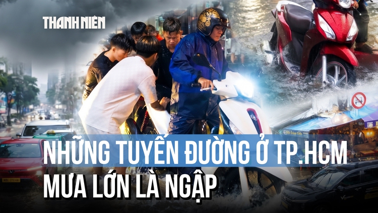 Chiều nay TP.HCM dự báo mưa lớn: Loạt tuyến đường cứ mưa lớn là ngập, người dân cần lưu ý