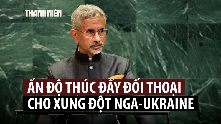 Ấn Độ đối thoại với Nga - Ukraine để giải quyết xung đột