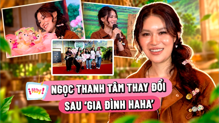 Ngọc Thanh Tâm thay đổi ra sao sau ‘Gia đình haha’