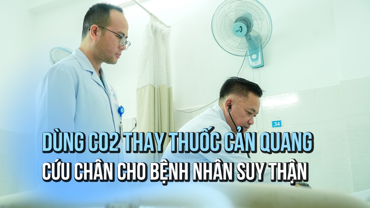 Dùng khí CO₂ thay thuốc cản quang, cứu chân cho bệnh nhân suy thận