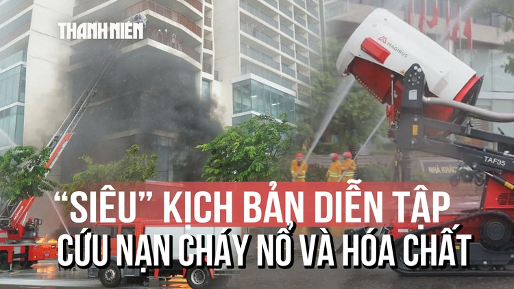 Đà Nẵng diễn tập chữa cháy và xử lý sự cố hóa chất với kịch bản 'nghẹt thở'