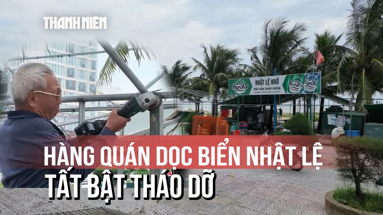 Hàng quán dọc biển Nhật Lệ tất bật tháo dỡ, trả lại mặt bằng
