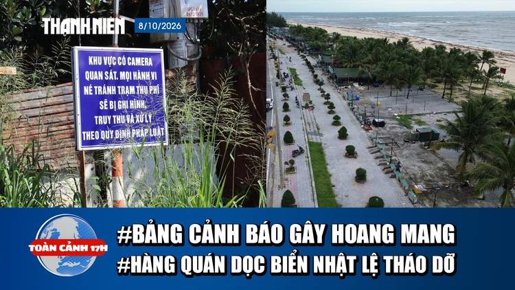 Toàn cảnh 17h: Bảng cảnh báo 'né trạm thu phí’ gây hoang mang | Hàng quán dọc biển Nhật Lệ tháo dỡ