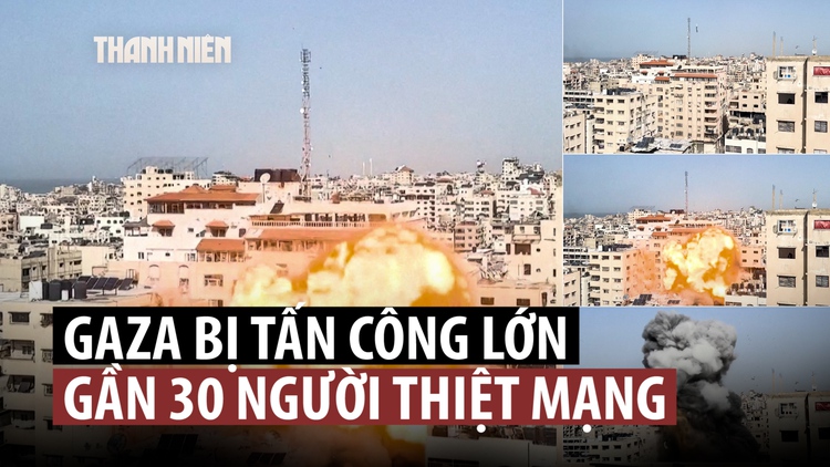Israel tung đợt tấn công dữ dội nhất vào Gaza sau nhiều tuần
