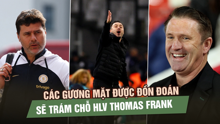 Các gương mặt được đồn đoán sẽ trám chỗ HLV Thomas Frank tại Tottenham