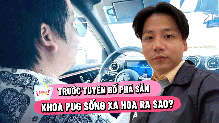 Khoa Pug sống xa hoa ra sao trước khi phá sản?
