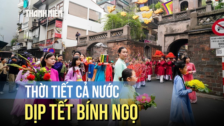 Dự báo thời tiết 6 ngày đầu năm Tết Bính Ngọ: Miền Bắc rét tăng cuối kỳ nghỉ