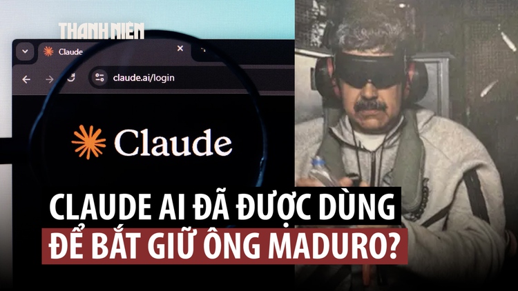 Lầu Năm Góc đã sử dụng mô hình AI Claude khi bắt giữ Tổng thống Venezuela?