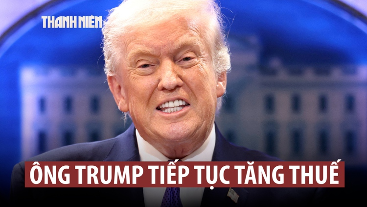 Ông Trump tuyên bố sẽ tăng thuế suất toàn cầu từ 10% lên 15%