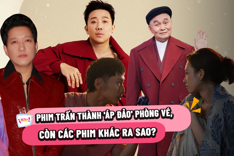 Phim Trấn Thành 'càn quét' rạp Việt