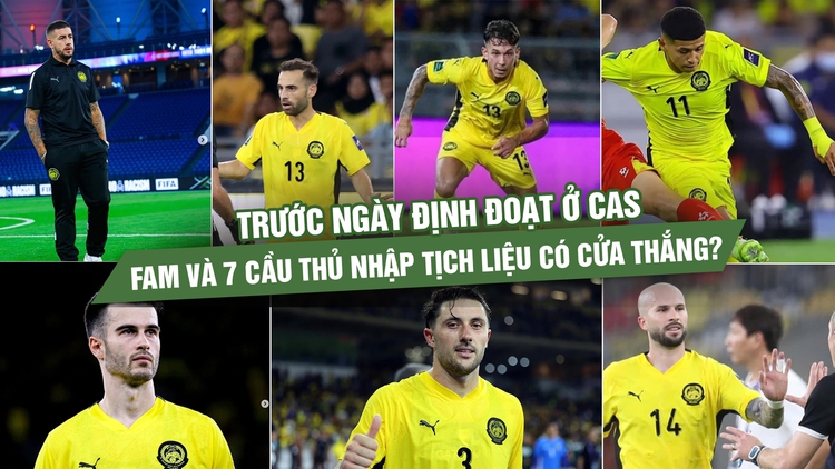 Trước ngày định đoạt ở CAS: FAM và 7 cầu thủ nhập tịch liệu có cửa thắng?