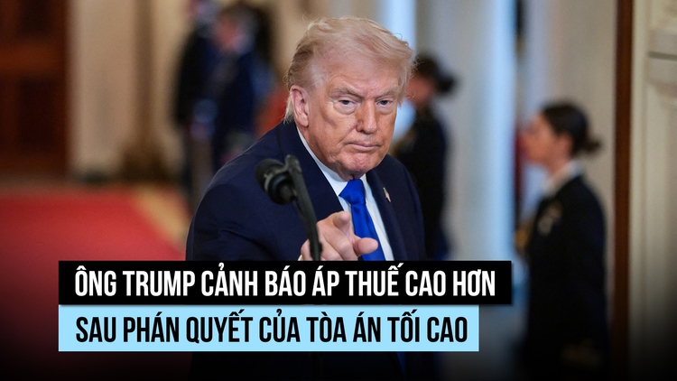 Ông Trump dọa áp thuế nặng với các nước 'chiêu trò'