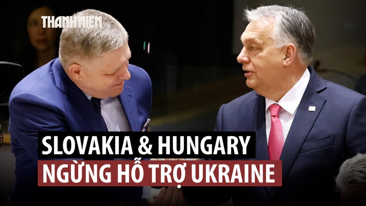 Slovakia, Hungary tăng nhiệt căng thẳng với Ukraine về nguồn dầu Nga