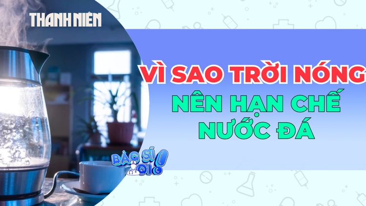 Nước đá không giúp 'mát' khi trời nóng như bạn tưởng