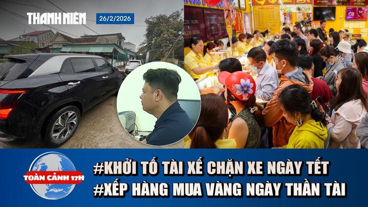 Toàn cảnh 17h: Khởi tố tài xế ngang nhiên chặn xe ngày mùng 2 tết | Đội mưa chờ mua vàng ngày thần Tài