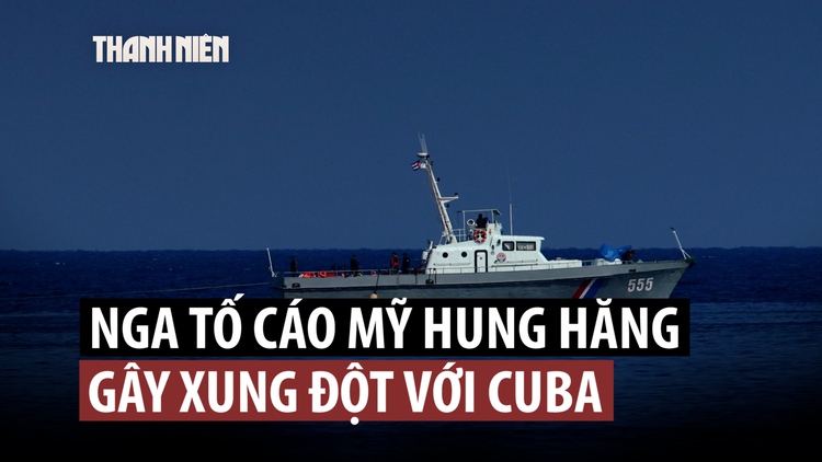 Nga nói gì sau vụ Cuba bắn chết 4 người trên tàu cao tốc từ Mỹ?