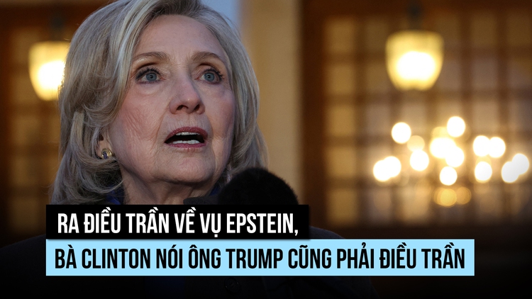 Bà Clinton giải thích quan hệ với đồng phạm tỉ phú ấu dâm Epstein