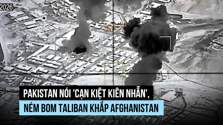 Pakistan 'cạn kiệt kiên nhẫn', ném bom Taliban khắp Afghanistan
